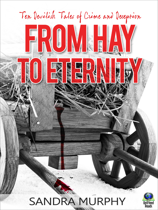 Title details for From Hay to Eternity by Sandra Murphy - Available